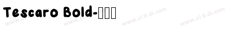 Tescaro Bold字体转换